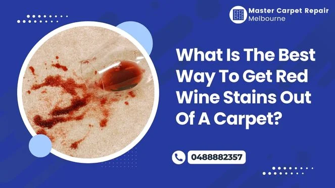 Best Way To Get Red Wine Stains Out Of A Carpet?